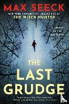 Seeck, Max - Last Grudge