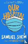 Shem, Samuel - Our Hospital