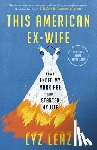 Lenz, Lyz - This American Ex-Wife