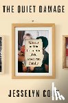 Cook, Jesselyn - The Quiet Damage