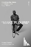 Givhan, Robin - Make It Ours: Crashing the Gates of Culture with Virgil Abloh