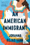 Vann, Johanna Rojas - An American Immigrant