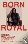 McClellan, Oneka - Born Royal