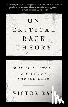 Ray, Victor - On Critical Race Theory