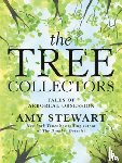 Stewart, Amy - Stewart, A: Tree Collectors