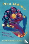McCullough, Alishia - Reclaiming the Black Body