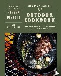 Rinella, Steven, Ruane, Krista - The MeatEater Outdoor Cookbook