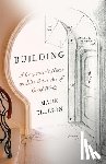 Ellison, Mark - Building: A Carpenter's Notes on Life & the Art of Good Work