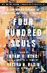 Kendi, Ibram X., Blain, Keisha N. - Four Hundred Souls
