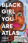Watson, Renee - Black Girl You Are Atlas