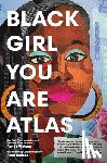 Watson, Renee - Black Girl You Are Atlas