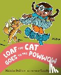 Deshaw, Nicholas - Loaf the Cat Goes to the Powwow