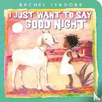 Isadora, Rachel - I Just Want to Say Good Night