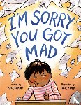 Lukoff, Kyle - I'm Sorry You Got Mad