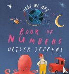 Jeffers, Oliver - Here We Are: Book of Numbers