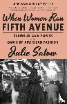 Satow, Julie - When Women Ran Fifth Avenue
