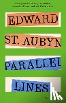 St Aubyn, Edward - Parallel Lines