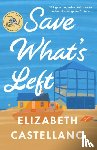 Castellano, Elizabeth - Save What's Left