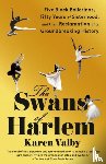 Valby, Karen - The Swans of Harlem