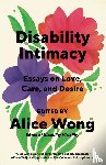 Wong, Alice - Disability Intimacy