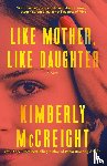 Mccreight, Kimberly - Like Mother, Like Daughter