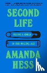 Hess, Amanda - Second Life: Having a Child in the Digital Age