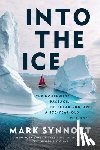 Synnott, Mark - Into the Ice