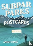 Share, Amber - Subpar Parks Postcards