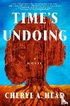 Head, Cheryl A. - Time's Undoing