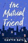Bays, Carter - Mutual Friend