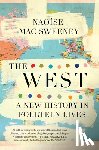 Mac Sweeney, Naoíse - The West: A New History in Fourteen Lives