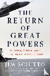 Sciutto, Jim - The Return of Great Powers