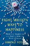 Yoda, Hiroko - Eight Million Ways to Happiness: Wisdom for Inspiration and Healing from the Heart of Japan