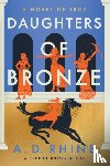 Rhine, A. D. - Daughters of Bronze