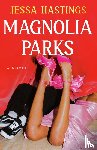 Hastings, Jessa - Hastings, J: Magnolia Parks