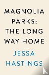 Hastings, Jessa - Hastings, J: Magnolia Parks: The Long Way Home