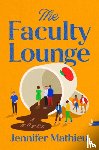 Mathieu, Jennifer - The Faculty Lounge