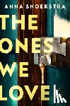 Snoekstra, Anna - The Ones We Love