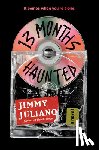 Juliano, Jimmy - 13 Months Haunted