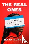 Rupert, Maya - The Real Ones