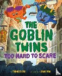 Cha, Frances, Kim, Jaime - The Goblin Twins: Too Hard to Scare