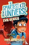 Grabenstein, Chris - Evil Genius: The Smartest Kid in the Universe, Book 3