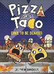 Shaskan, Stephen - Pizza and Taco: Dare to Be Scared!