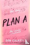Caletti, Deb - Plan A