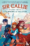 Symes-Smith, Esme - Sir Callie and the Champions of Helston