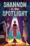 Miller, Kalena - Shannon in the Spotlight
