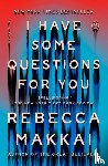makkai, rebecca - I have some questions for you