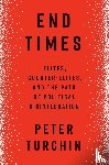 Turchin, Peter - Turchin, P: End Times