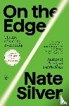 Silver, Nate - On the Edge: The Art of Risking Everything