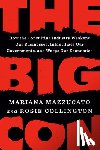 Mazzucato, Mariana - The Big Con: How the Consulting Industry Weakens Our Businesses, Infantilizes Our Governments, and Warps Our Economies